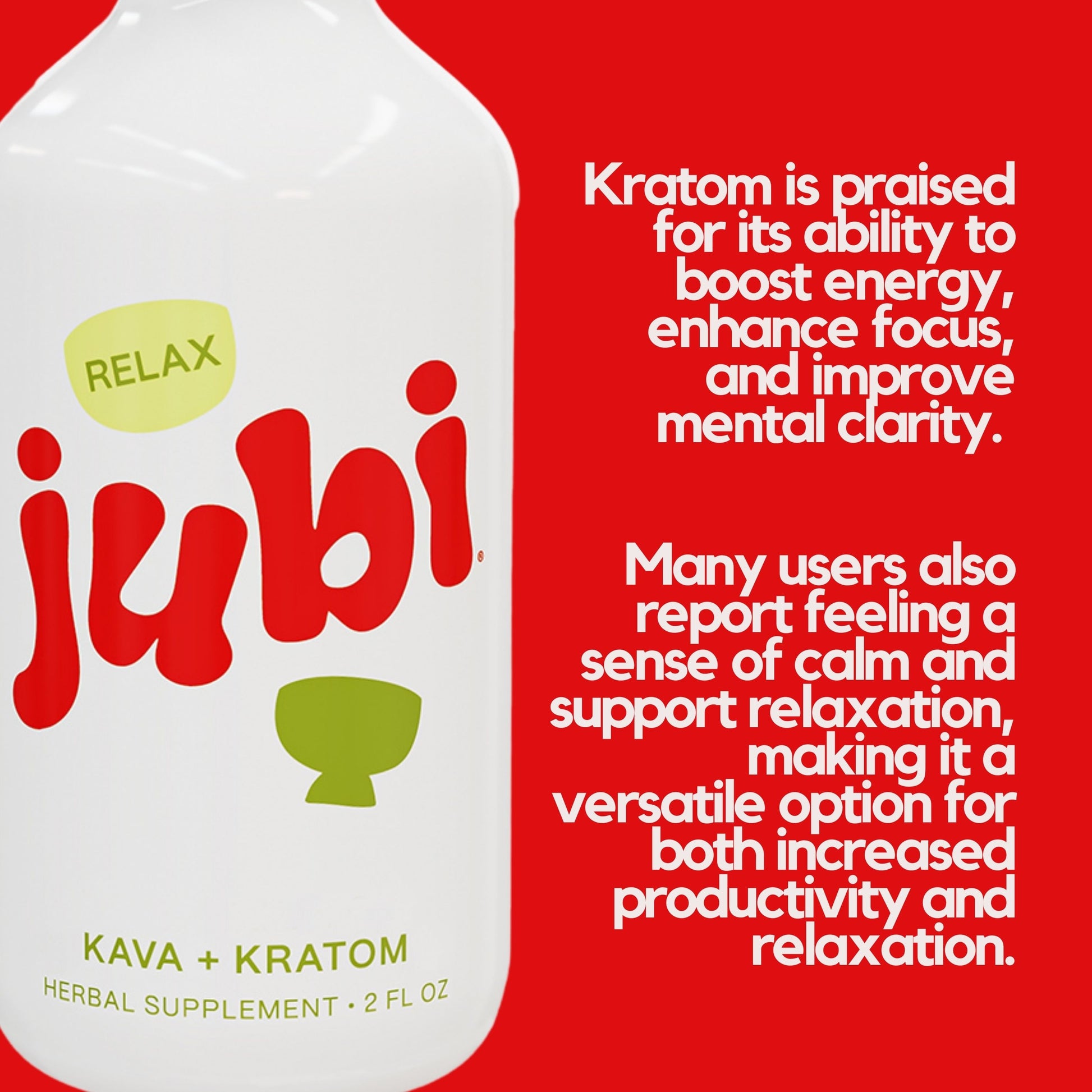 Jubi Kratom benefits: boosts energy, focus, mental clarity, and promotes calm and relaxation.